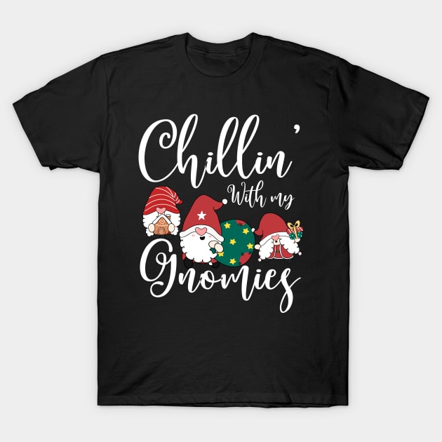 Chillin' With My Gnomies christmas Gnome T-Shirt by sevalyilmazardal